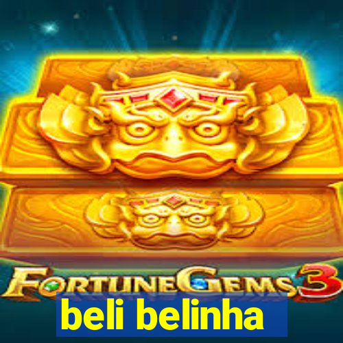 beli belinha